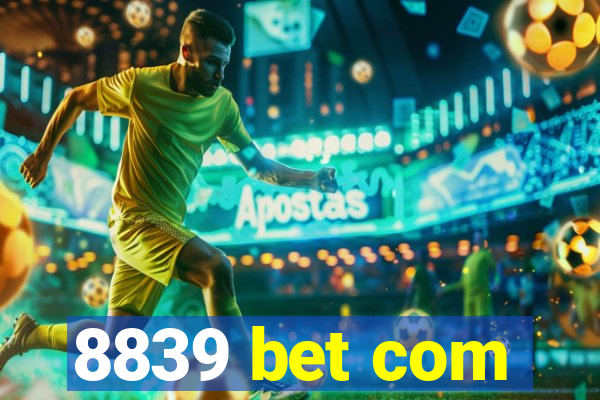 8839 bet com